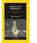 Efectul de bumerang. Eseuri despre cultura populara americana a secolului XX - Adina Ciugureanu (ISBN: 9789736115431)