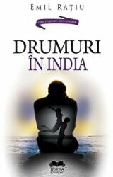 Drumuri in India - Emil Ratiu (ISBN: 9786065945739)