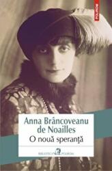 O noua speranta - Anna Brancoveanu de Noailles (ISBN: 9789734658190)