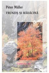 Frunziş şi rădăcină (ISBN: 9789738471092)