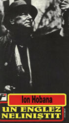 Un englez nelinistit - Ion Hobana (ISBN: 9789739741767)