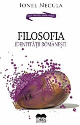 Filosofia identitatii romanesti - Ionel Necula (ISBN: 9786065946293)