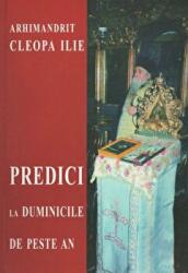 Predici la duminicile de peste an - Arhim. Ilie Cleopa (ISBN: 9789737897916)