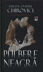 Pulbere neagra - Eugen Ovidiu Chirovici (ISBN: 9786068255217)