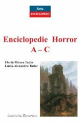 Enciclopedie Horror (Vol. I A-C) - Lucia-Alexandra Tudor, Florin-Mircea Tudor (ISBN: 9789736118678)