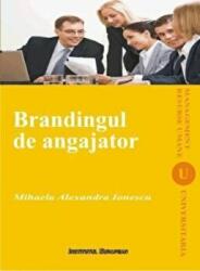 Brandingul de angajator - Mihaela-Alexandra Ionescu (ISBN: 9789736115707)