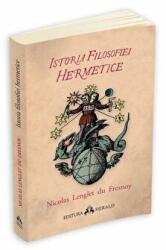 Istoria filosofiei hermetice - Nicolas Lenglet du Fresnoy (ISBN: 9789731116501)
