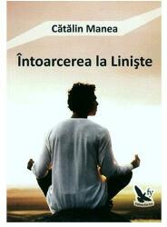 Întoarcerea la Linişte (ISBN: 9786066390842)