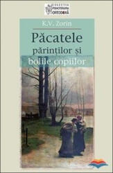 Pacatele Parintilor Si Bolile Copiilor, - Editura Sophia (ISBN: 9789731365671)