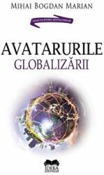 Avatarurile globalizarii - Mihai Bogdan Marian (ISBN: 9786065946248)