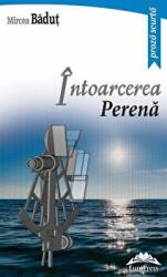 Intoarcerea perena - Mircea Badut (ISBN: 9786066682190)