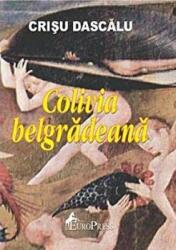 Colivia belgradeana - Crisu Dascalu (ISBN: 9789731727547)
