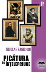 Picatura de intelepciune - Nicolae Banicioiu (ISBN: 9786065945555)