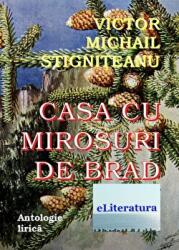 Casa cu mirosuri de brad - Victor Michail Stigniteanu (ISBN: 9786067004946)