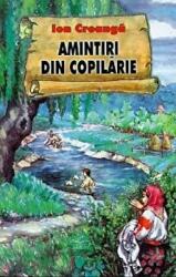 Amintiri din copilarie - Ion Creanga (ISBN: 9789737837905)
