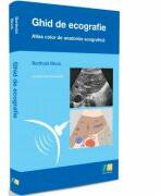 Ghid de ECOGRAFIE. Atlas color de Anatomie Ecografica - Berthold Block (ISBN: 9786068215105)