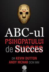ABC-ul Psihopatului de Succes (ISBN: 9786069385814)