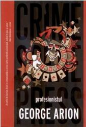 Profesionistul - George Arion (ISBN: 9786069418574)
