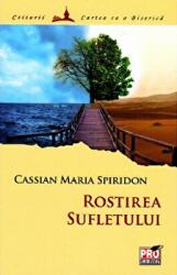 Rostirea sufletului - Cassian Maria Spiridon (ISBN: 9786066477604)