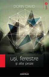 Usi, ferestre si alte proze - Dorin David (ISBN: 9789738097780)