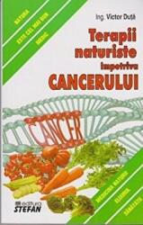 Terapii naturiste impotriva Cancerului - Victor Duta (ISBN: 9789731182407)