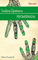 Promenada - Indira Spataru (ISBN: 9789734724192)