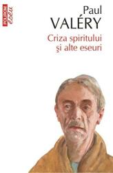 Criza spiritului si alte eseuri - Paul Valery (ISBN: 9789734636303)
