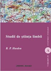 Studii de stiinta limbii - Bogdan Petriceicu Hasdeu (ISBN: 9786062400101)