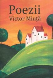 Poezii - Victor Miuta (ISBN: 9786068798196)