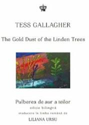 Pulberea de aur a teilor - Tess Gallagher (ISBN: 9786068564890)