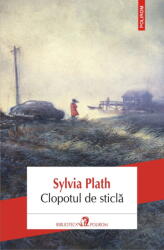 Clopotul de sticla - Sylvia Plath (ISBN: 9789734672257)