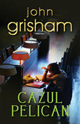 Cazul Pelican - John Grisham (ISBN: 9786068516059)