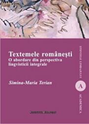 Textemele romanesti. O abordare din perspectiva lingvisticii integrale - Simina-Maria Terian (ISBN: 9786062401467)