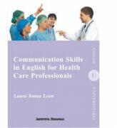 Communication Skills in English for Health Care Professionals - Ioana Laura Leon (ISBN: 9786062400347)