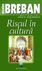 Riscul in cultura - Nicolae Breban (ISBN: 9789737691897)
