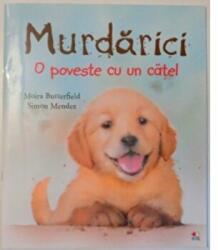 Murdarici. O poveste cu un catel - Moira Butterfield, Simon Mendez (ISBN: 9786063318801)