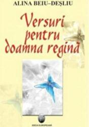 Versuri pentru doamna regina - Alina Beiu-Desliu (ISBN: 9789737691477)