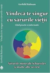 Vindeca-te singur cu sarurile vietii - Gerhild Balosan (ISBN: 9789738975668)