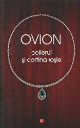 Colierul si cortina rosie - Ovidiu Ionita (ISBN: 9789736456053)