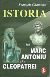 Antoniu si Cleopatra - Francois Chamoux (ISBN: 9789735660451)