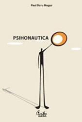 Psihonautica - paul Doru Mugur (ISBN: 9789736697852)