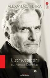 Convorbiri cu Mircea Daneliuc - Alexandru Petria (ISBN: 9789738097612)