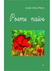 Poeme naive - Elena Otilia (ISBN: 9789736454639)