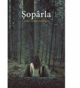 Soparla - ALEX PETRU POPESCU (ISBN: 9786068956060)
