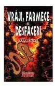 Vraji, Farmece si Desfaceri - S. Fl. Marian (ISBN: 9789731181707)