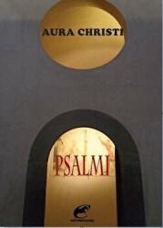 Psalmi - Aura Christi (ISBN: 9786068260815)