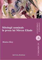 Mitologii nominale in proza lui Mircea Eliade (ISBN: 9786062401443)