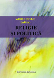Religie si politica - Vasile Boari (ISBN: 9786062401726)