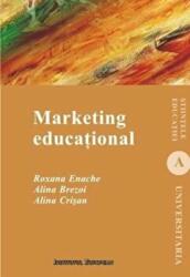 Marketing educational - Roxana Enache, Alina Brezoi, Alina Crisan (ISBN: 9789736119798)