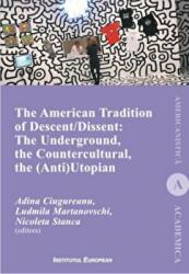 The American Tradition of Descent-Dissent - Adina Ciugureanu, Ludmila Martinovschi, Nicoleta Stanca (ISBN: 9789736118654)
